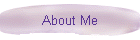 About Me