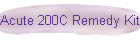 Acute 200C Remedy Kit